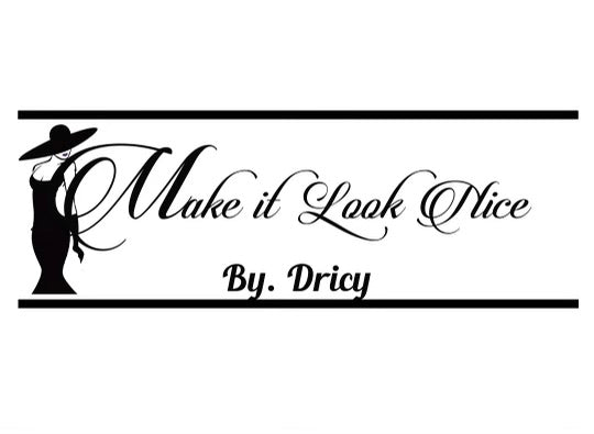 Make it look nice by Dricy.H 
